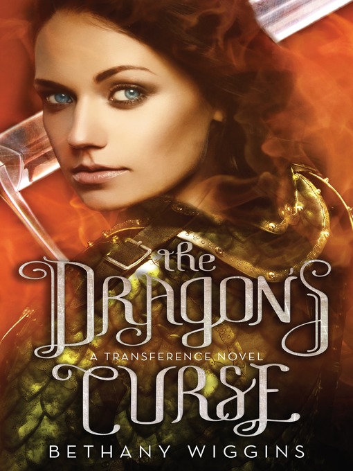 Title details for The Dragon's Curse by Bethany Wiggins - Available